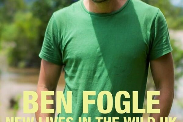 Ben Fogle: New Lives in the Wild UK (TV Series 2015–2021) - IMDb